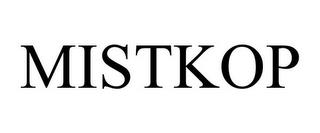 MISTKOP trademark