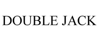 DOUBLE JACK trademark