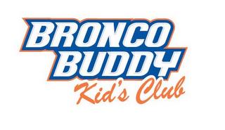 BRONCO BUDDY KID'S CLUB trademark