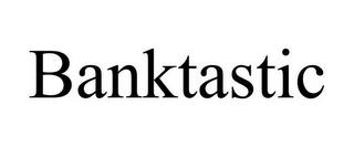 BANKTASTIC trademark