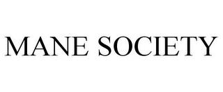 MANE SOCIETY trademark