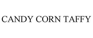 CANDY CORN TAFFY trademark