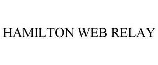 HAMILTON WEB RELAY trademark