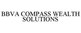 BBVA COMPASS WEALTH SOLUTIONS trademark