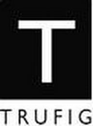 T TRUFIG trademark