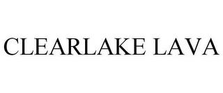 CLEARLAKE LAVA trademark