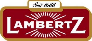 SEIT 1688 LAMBERTZ trademark