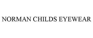 NORMAN CHILDS EYEWEAR trademark