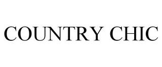 COUNTRY CHIC trademark