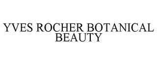 YVES ROCHER BOTANICAL BEAUTY trademark