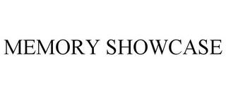 MEMORY SHOWCASE trademark