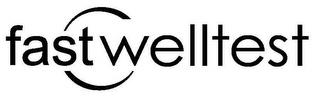 FAST WELLTEST trademark