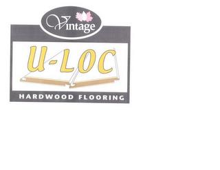 VINTAGE U-LOC HARDWOOD FLOORING trademark