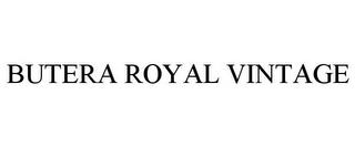 BUTERA ROYAL VINTAGE trademark