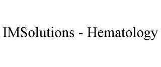 IMSOLUTIONS - HEMATOLOGY trademark