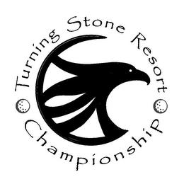 TURNING STONE RESORT CHAMPIONSHIP trademark