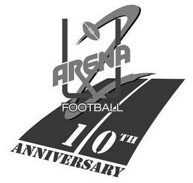 ARENA FOOTBALL 2 10TH ANNIVERSARY trademark