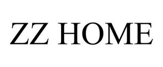 ZZ HOME trademark