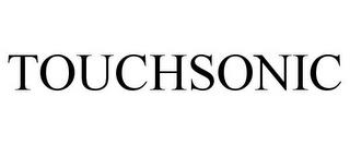 TOUCHSONIC trademark