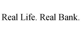 REAL LIFE. REAL BANK. trademark