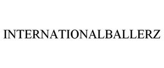 INTERNATIONALBALLERZ trademark