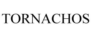 TORNACHOS trademark