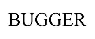 BUGGER trademark