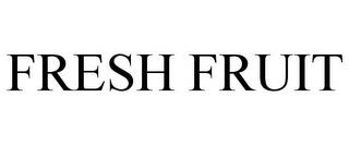 FRESH FRUIT trademark