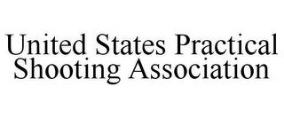 UNITED STATES PRACTICAL SHOOTING ASSOCIATION trademark