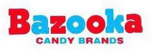 BAZOOKA CANDY BRANDS trademark