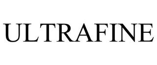 ULTRAFINE trademark