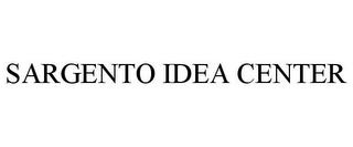 SARGENTO IDEA CENTER trademark