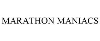 MARATHON MANIACS trademark