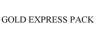 GOLD EXPRESS PACK trademark