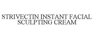 STRIVECTIN INSTANT FACIAL SCULPTING CREAM trademark