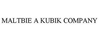 MALTBIE A KUBIK COMPANY trademark