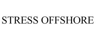 STRESS OFFSHORE trademark