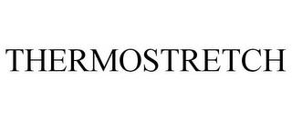 THERMOSTRETCH trademark