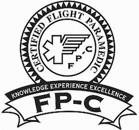 FP-C CERTIFIED FLIGHT PARAMEDIC KNOWLEDGE EXPERIENCE EXCELLENCE FP-C trademark