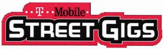 T MOBILE STREET GIGS trademark