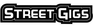 STREET GIGS trademark