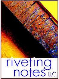 RIVETING NOTES LLC trademark