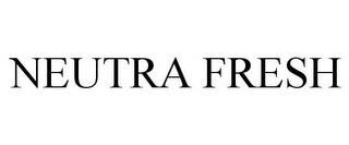 NEUTRA FRESH trademark