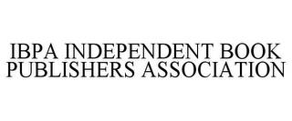 IBPA INDEPENDENT BOOK PUBLISHERS ASSOCIATION trademark