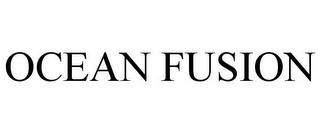 OCEAN FUSION trademark