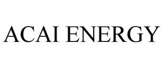 ACAI ENERGY trademark