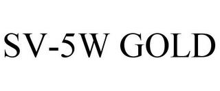 SV-5W GOLD trademark