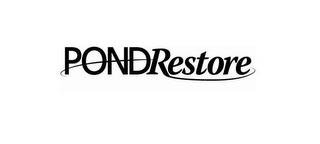 PONDRESTORE trademark