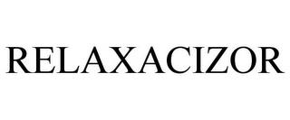 RELAXACIZOR trademark