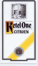 KETEL ONE CITROEN THE ORIGINAL DISTILLING KETEL NO. 1 1 NOLET DISTILLERY FOUNDED 1691 trademark